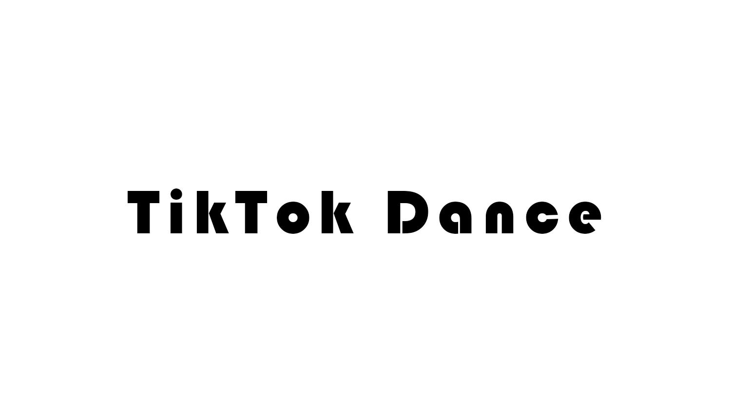 Tik Tok Dance